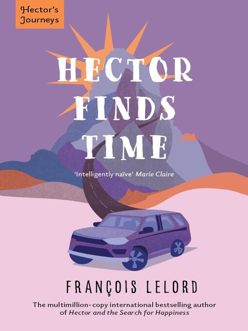 Title details for Hector Finds Time by François Lelord - Available